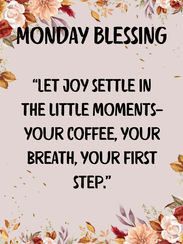 Sweet Blessing to start your new week