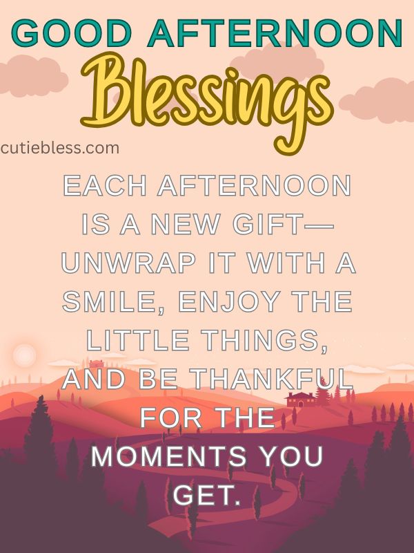 Daily good afternoon blessing about joy and gratitude.