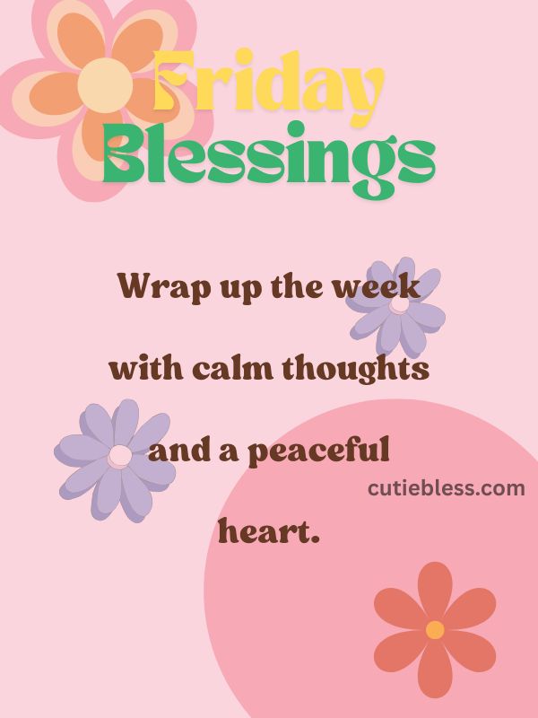 Peaceful Friday night blessing to end the week calmly