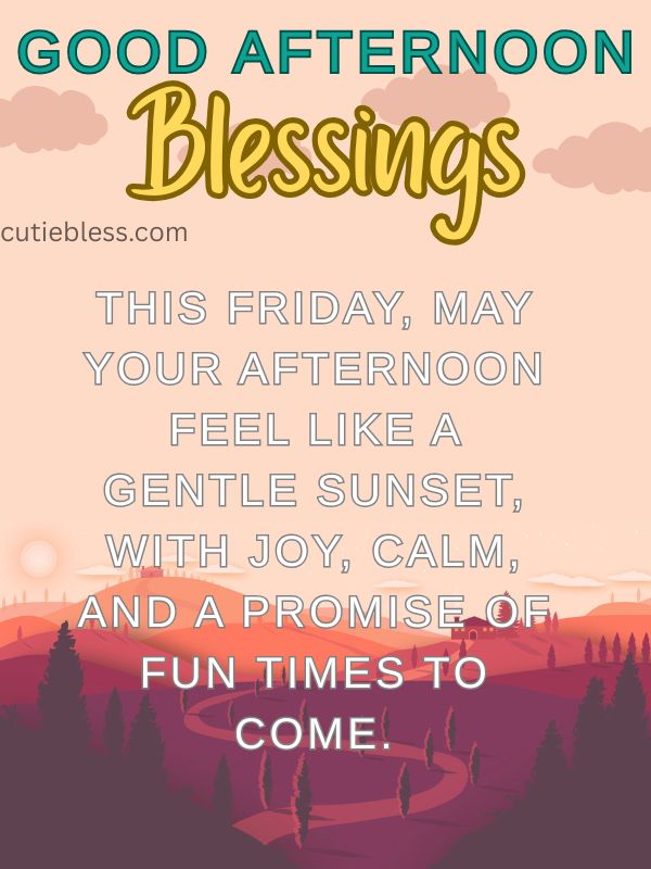 Friday afternoon blessing with joy and calmness