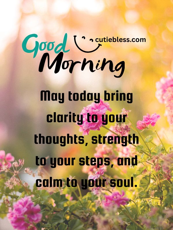 Uplifting prayer to bring strength, calm, and clarity for the day ahead.