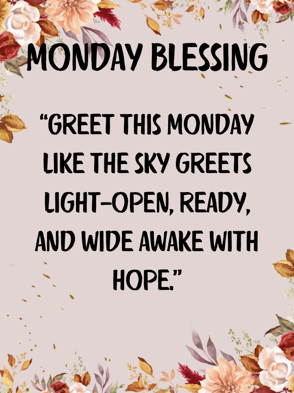 Greeting blessing for the new week