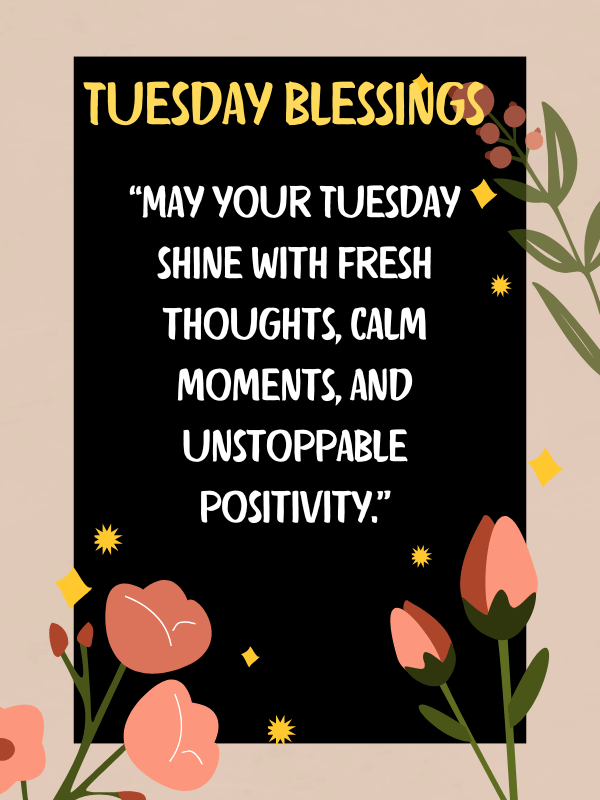 May your today shine with fresh thoughts, calm moments, and unstoppable positivity