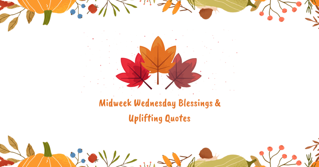 Midweek Wednesday Blessings