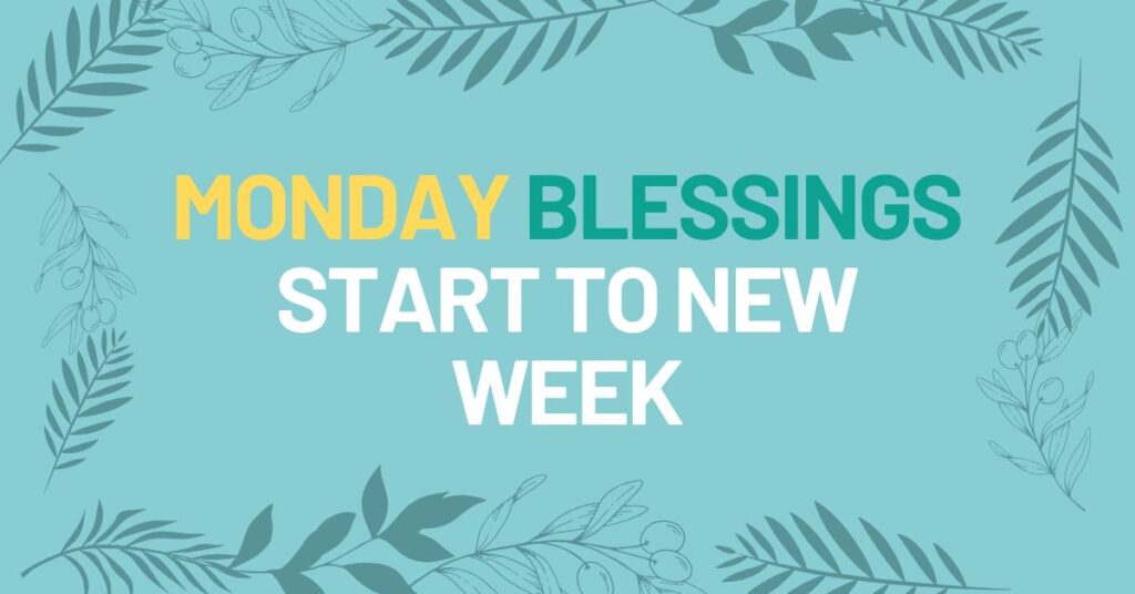 Monday Blessings