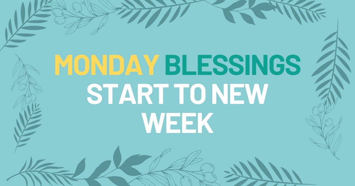 Monday Blessings