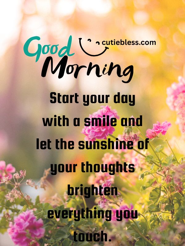 Positive blessing with a smile and sunshine to brighten your morning.