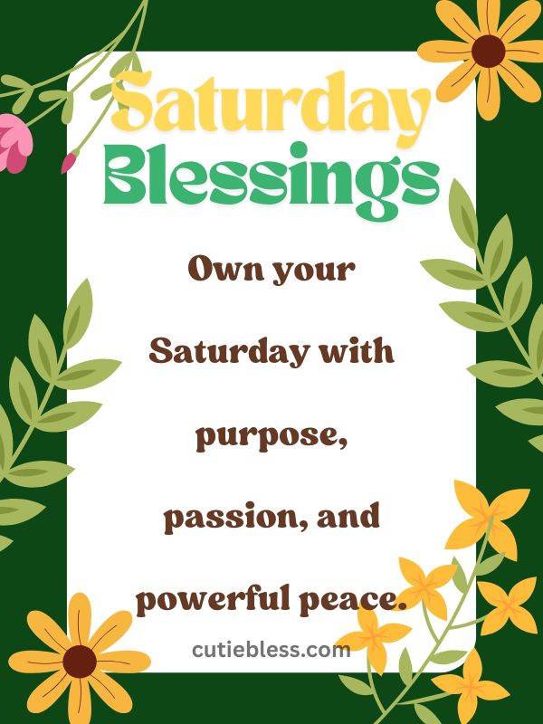 Motivational quote for a purposeful Saturday