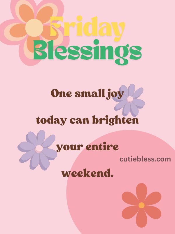 Short Friday quote to brighten the weekend