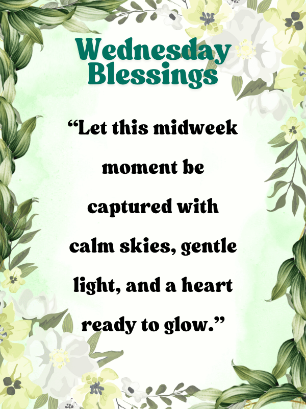 Start wednesday morning with peaceful thoughts and calm purpose