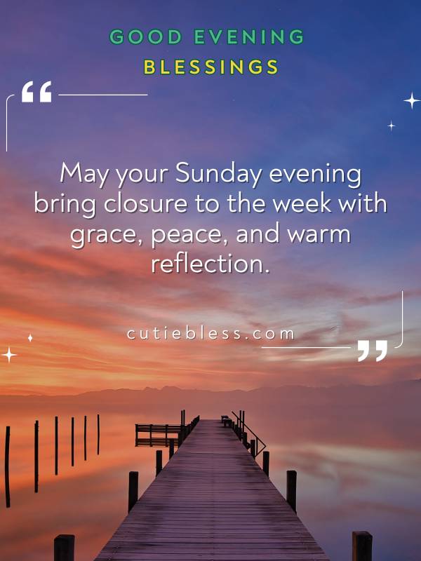 Sunday Evening Blessing with Calm Reflection