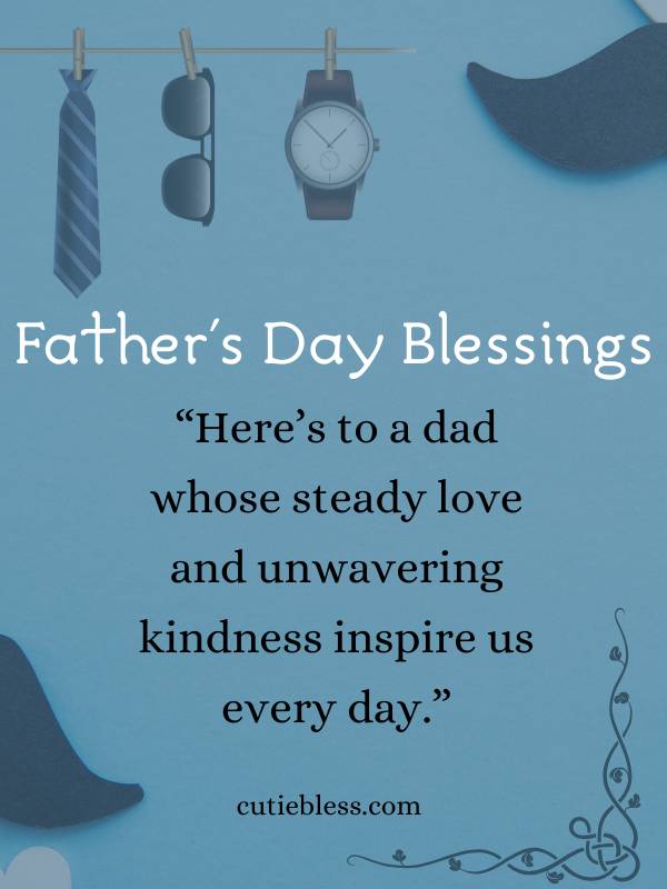 Father day blessings celebrating dad’s love and kindness