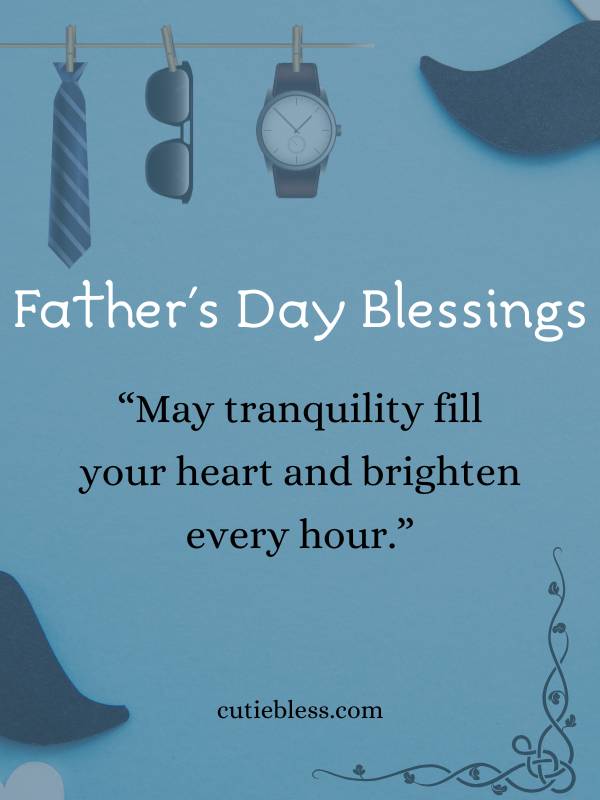 Soothing Father day blessings for tranquility