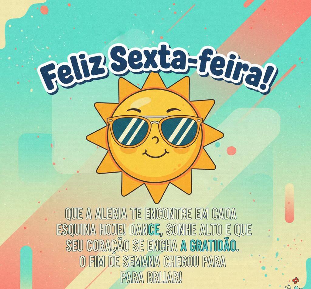 Desenho vibrante de um sol sorridente com óculos escuros e a frase