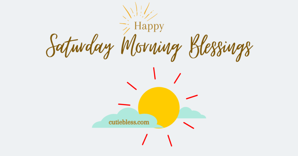 Good Morning Saturday Blessings